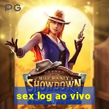 sex log ao vivo